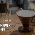 How to make Pour Over Coffee