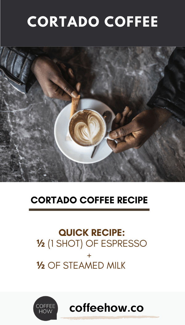 What is a Cortado Coffee? Cortado recipe and how-to!