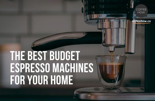 The Best Budget Espresso Machines for Your Home
