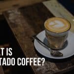 What is Cortado Coffee? - coffeehow.co
