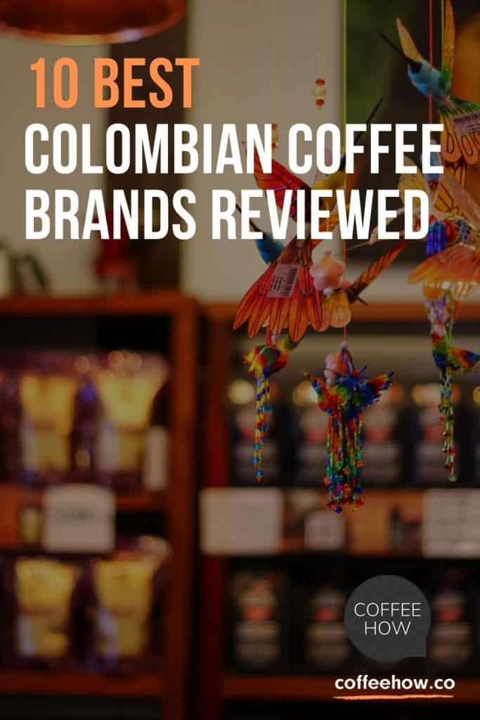 Best Colombian Coffee Brands! Discover your favorite Pin