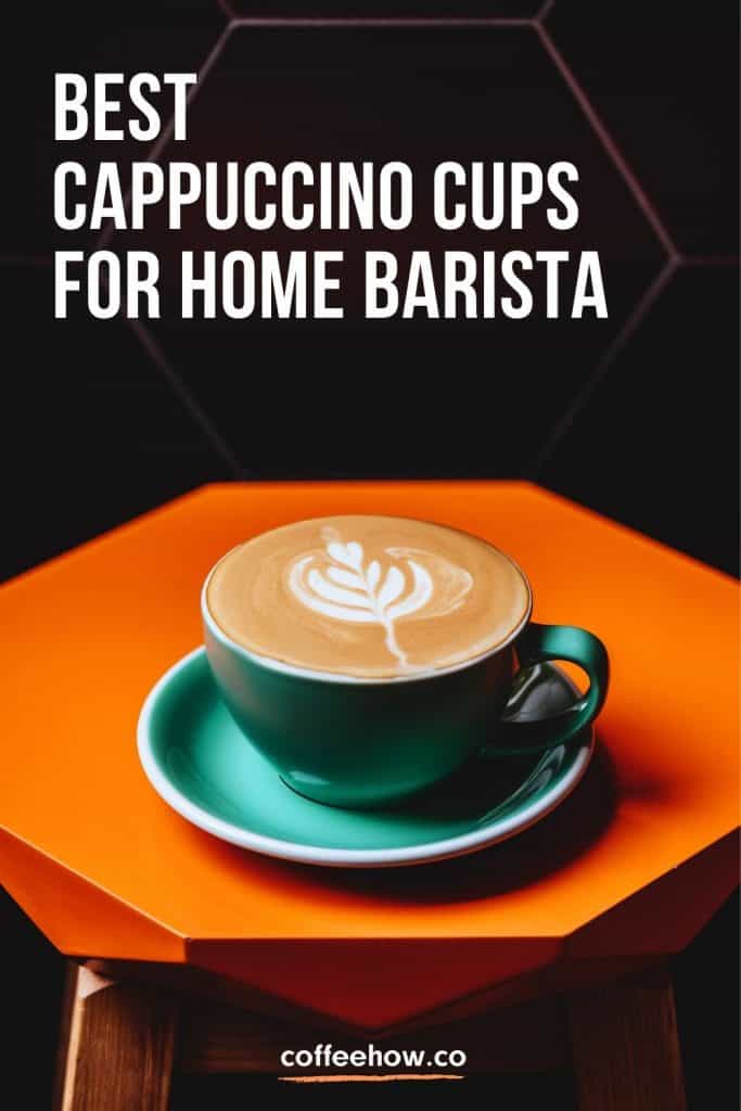 7 Best Cappuccino Cups For Home Barista Pin