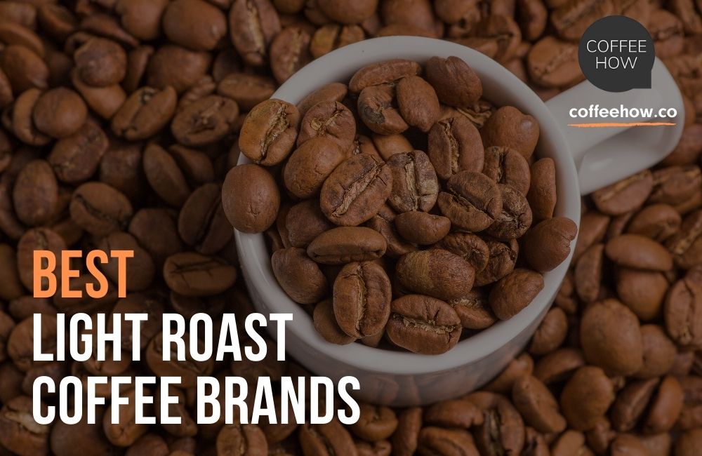 Best Light Roast Coffee Brands