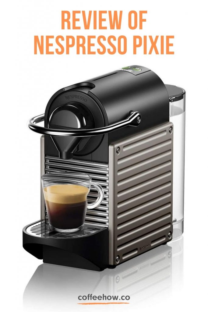 Nespresso Pixie Review! Compact Espresso Maker