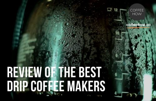 10 Best Drip Coffee Makers Reviewed. Headers