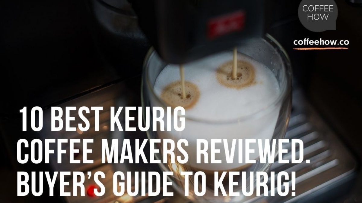 Keurig Hot Water On Demand Which Models Have It? atelieryuwa.ciao.jp