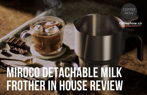Miroco Detachable Milk Frother In House Review With Pros And Cons