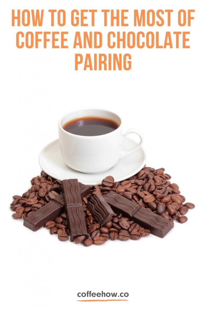 How to Get the Most of Coffee and Chocolate Pairing