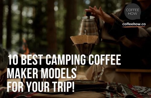 10 Best Camping Coffee Maker Models For Your Trip! 4